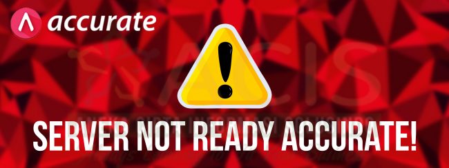 Server Not Ready ACCURATE Accounting Software