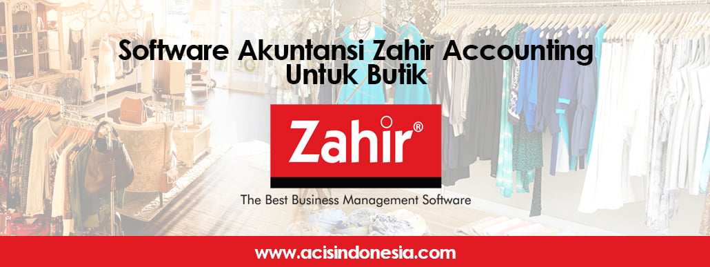software-akuntansi-zahir-accounting-untuk-butik