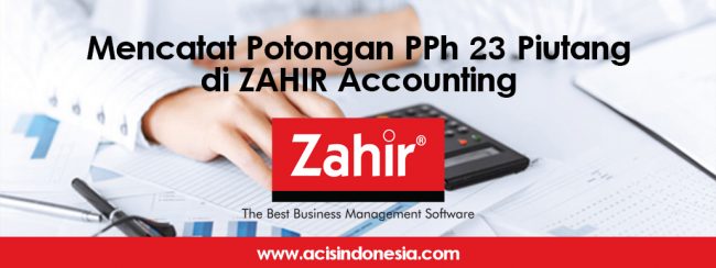 mencatat-potongan-pph-23-piutang-di-zahir-accounting2