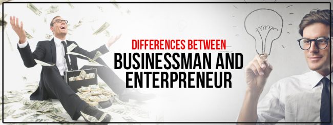 Perbedaan Businessman dan Entrepreneur