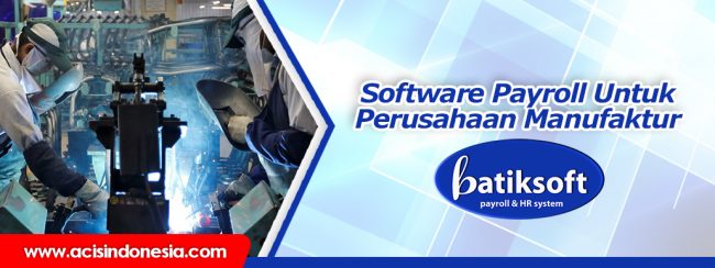 Software Payroll Untuk Perusahaan Manufaktur