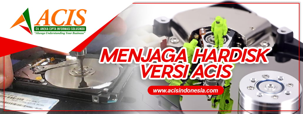 menjaga hardisk versi acis